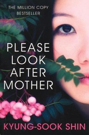 Please Look After Mother : The 10th anniversary of the million copy Korean bestseller - Thryft