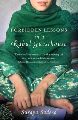 Forbidden Lessons in a Kabul Guesthouse: The True Story of a Woman Who Risked Everything to Bring Hope to Afghanistan - Thryft