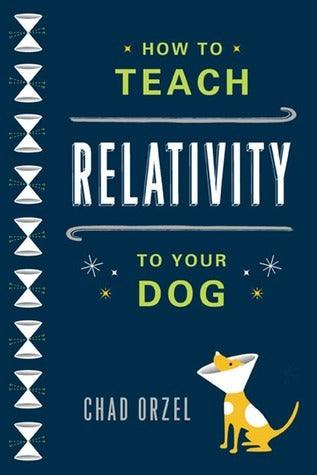 How to Teach Relativity to Your Dog - Thryft