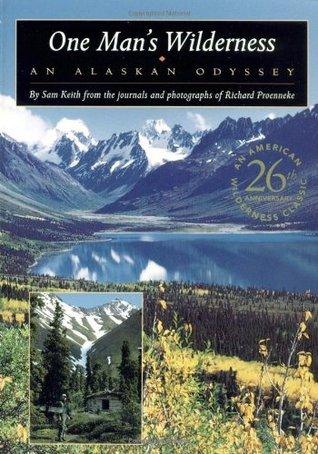 One Man's Wilderness: An Alaskan Odyssey - Thryft