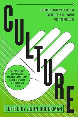 Culture : Leading Scientists Explore Societies, Art, Power, and Technology - Thryft