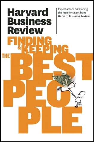 Harvard Business Review on Finding and Keeping the Best People