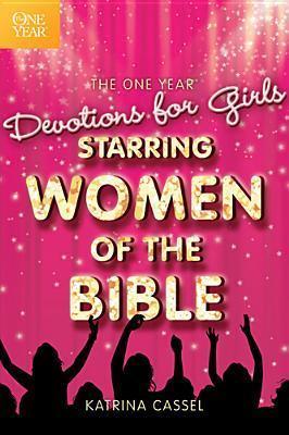 The One Year Devotions for Girls Starring Women of the Bible - Thryft