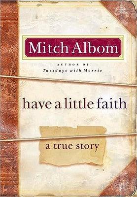 Have a Little Faith : A True Story - Thryft