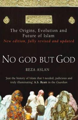 No God But God : The Origins, Evolution and Future of Islam - Thryft