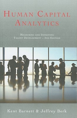 Human Capital Analytics - Measuring and Improving Talent Development