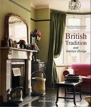 British Tradition and Interior Design: Town and Country Living in the British Isles