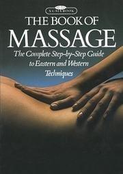 The Book of Massage : The Complete Step-by-step Guide to Eastern and Western Techniques - Thryft