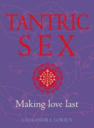 Tantric Sex - Making Love Last - Thryft