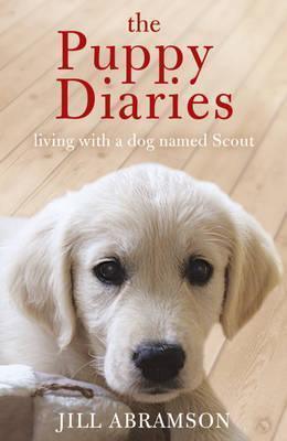 The Puppy Diaries : Living With a Dog Named Scout - Thryft