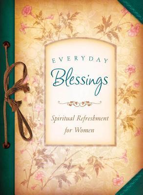Everyday Blessings: Spiritual Refreshment for Women