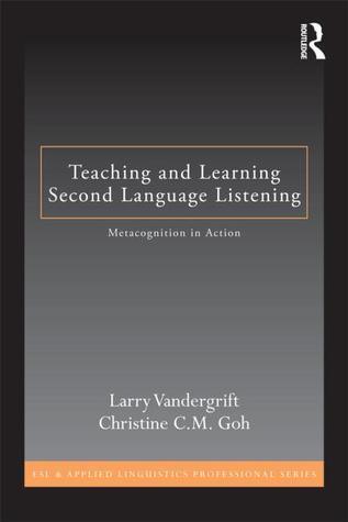 Teaching and Learning Second Language Listening : Metacognition in Action - Thryft