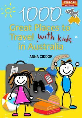 1000 Great Places Travel with Kids in Australia - Thryft