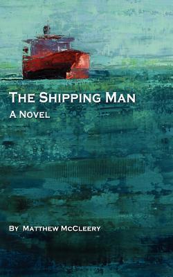 The Shipping Man - A Novel - Thryft