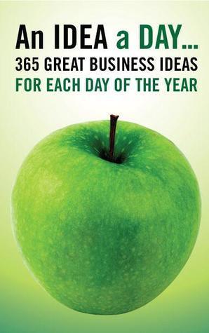 An Idea A Day... - 365 Great Business Ideas For Each Day Of The Year - Thryft