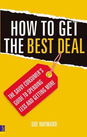 How To Get The Best Deal - The Savvy Consumer's Guide To Spending Less And Getting More - Thryft