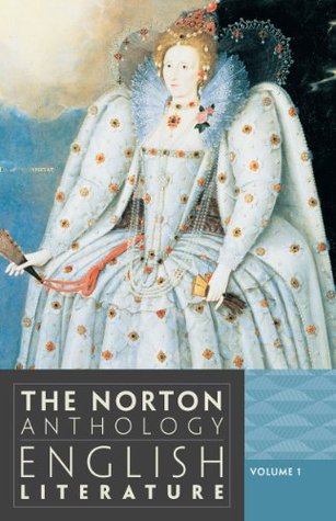 The Norton Anthology of English Literature, Vol. 1: The Middle Ages Through the Restoration and the Eighteenth Century