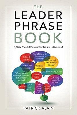 Leader Phrase Book : 3000+ Powerful Phrases That Put You in Command - Thryft
