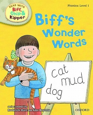 Biff's Wonder Words - Read With Biff, Chip & Kipper. Phonics. Level 1