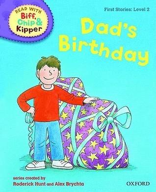 Oxford Reading Tree Read With Biff, Chip, and Kipper: First Stories: Level 2: Dad's Birthday - Thryft