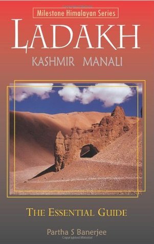 Ladakh: The Essential Guide: Including Kashmir & Manali