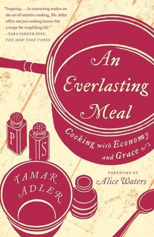 An Everlasting Meal : Cooking with Economy and Grace - Thryft