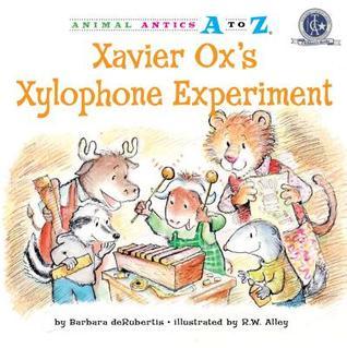 Xavier Ox's Xylophone Experiment - Animal Antics A to Z