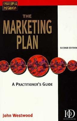 The Marketing Plan: A Practitioner's Guide