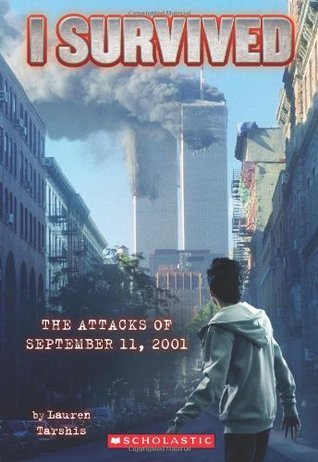 I Survived the Attacks of September 11, 2001 (I Survived #6)