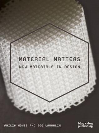 Material Matters: New Materials in Design - Thryft
