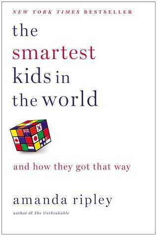 The Smartest Kids in the World : And How They Got That Way - Thryft