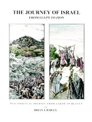 The Journey of Israel From Egypt to Zion