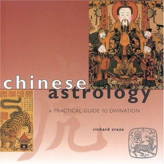 Chinese Astrology - A Practical Guide To Divination - Thryft