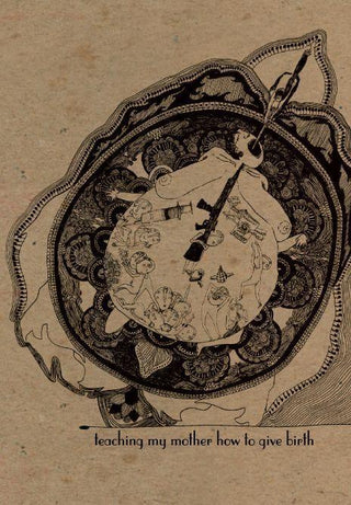 Teaching My Mother How to Give Birth - Thryft