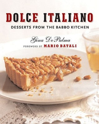 Dolce Italiano: Desserts from the Babbo Kitchen