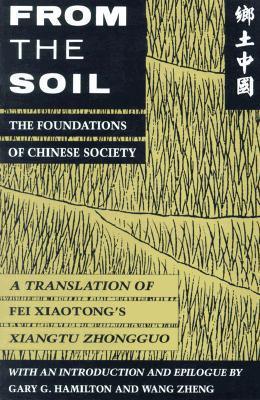 From the Soil : The Foundations of Chinese Society - Thryft