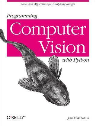 Programming Computer Vision with Python : Techniques and Libraries for Imaging and Retrieving Information - Thryft