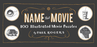 Name That Movie: 100 Illustrated Movie Puzzles