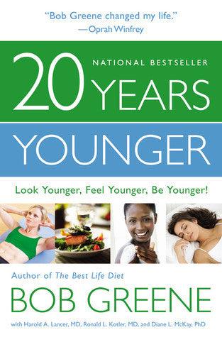 20 Years Younger : Look Younger, Feel Younger, Be Younger! - Thryft