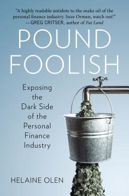 Pound Foolish : Exposing the Dark Side of the Personal Finance Industry - Thryft