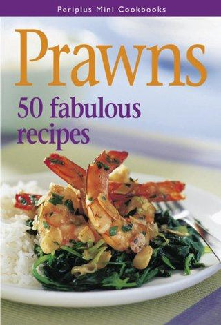 Prawns - 50 Fabulous Recipes