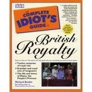Complete Idiot's Guide to British Royalty