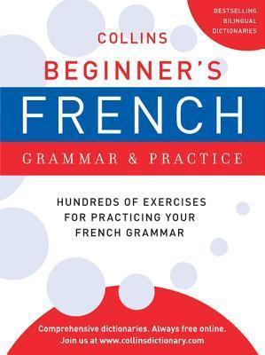 Collins Beginner's French Grammar and Practice - Thryft