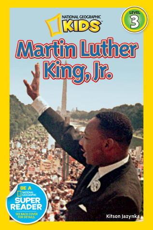 Martin Luther King, Jr - National Geographic Kids. National Geographic Readers. Level 3 - Thryft