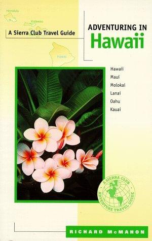 Adventuring In Hawaii - Hawaii, Maui, Molokai, Lanai, Oahu, Kauai - Thryft