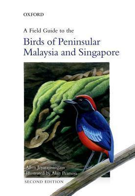 A Field Guide to the Birds of Peninsular Malaysia and Singapore - Thryft