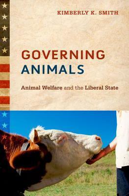 Governing Animals: Animal Welfare and the Liberal State - Thryft