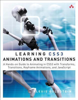 Learning CSS3 Animations and Transitions : A Hands-on Guide to Animating in CSS3 with Transforms, Transitions, Keyframes, and JavaScript - Thryft