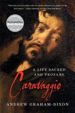Caravaggio: A Life Sacred and Profane - Thryft