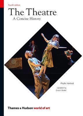 The Theatre : A Concise History - Thryft